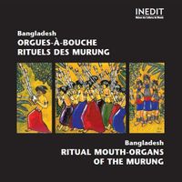 Various Artists - Bangladesh: Orgues-&agrave;-bouche rituels des Murung / Bangladesh: Ritual Mouth-Organs of The Murung