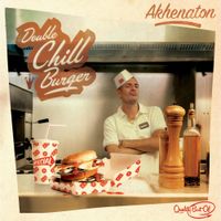 Akhenaton - Double Chill Burger (Best Of)