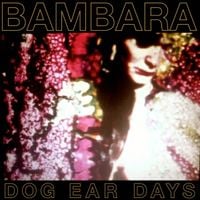 BAMBARA - Dog Ear Days