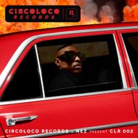 NEZ - CircoLoco Records & NEZ Present CLR 002