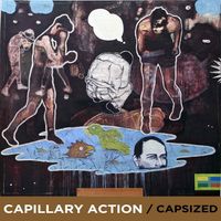 Capillary Action - Capsized
