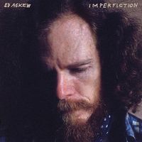 Ed Askew - Imperfiction