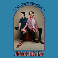 The Other Favorites - Unamericana