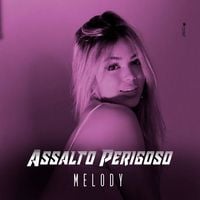 Melody - Assalto Perigoso