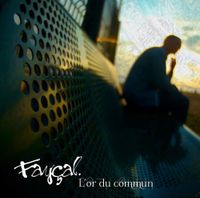 Fay&ccedil;al - L'or du commun