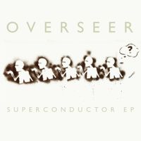 Overseer - Superconductor