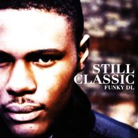 Funky DL - Still Classic