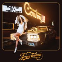 Jenny Tolman - Married in a Honky Tonk