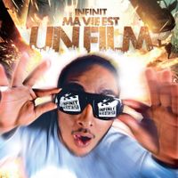 Infinit' - Ma vie est un film