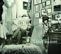 Laddio Bolocko - The Life & Times of Laddio Bolocko