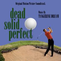 Tangerine Dream - Dead Solid Perfect