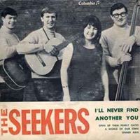 The Seekers - I'll Never Find Another You