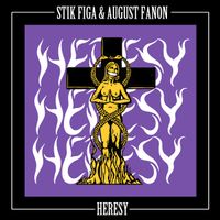 Stik Figa & August Fanon - Heresy