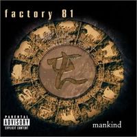 Factory 81 - Mankind