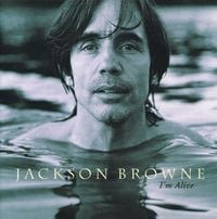 Jackson Browne - I'm Alive