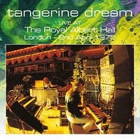 Tangerine Dream - The Royal Albert Hall, London: 2nd April 1975