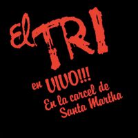 El Tri - En Vivo!!! En la Carcel de Santa Martha