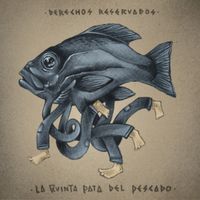 Derechos Reservados - La quinta pata del pescado