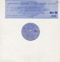 Seefeel / Aphex Twin - Time to Find Me