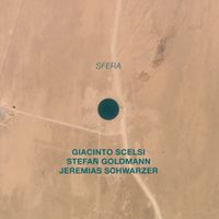 Stefan Goldmann & Jeremias Schwarzer - Scelsi: Sfera