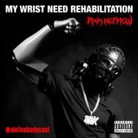 RXKNephew - My Wrist Need Rehabilitation