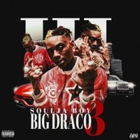 Soulja Boy - Big Draco 3