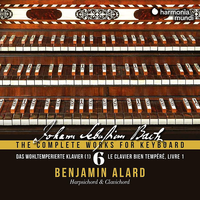 Benjamin Alard - The Complete Works for Keyboard 6: Das wohltemperierte Klavier (1)