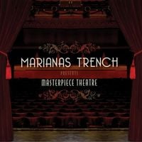 Marianas Trench - Masterpiece Theatre
