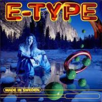 E-Type - Made in Sweden