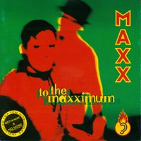 Maxx - To the Maxximum