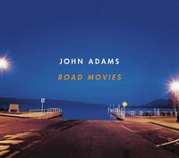 John Adams - John Adams: Road Movies