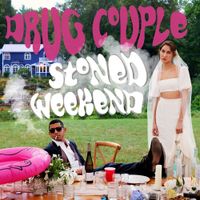 Drug Couple - Stoned Weekend