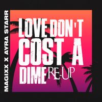 Magixx - Love Don't Cost A Dime (Re-up)