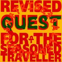 A Tribe Called Quest - Revised Quest for the Seasoned Traveller