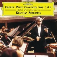 Krystian Zimerman - Chopin: Piano Concertos Nos. 1 & 2