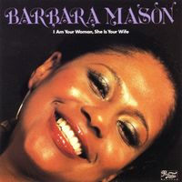 Barbara Mason - I Am Your Woman, She Is Your Wife