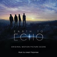 Joseph Trapanese - Earth to Echo