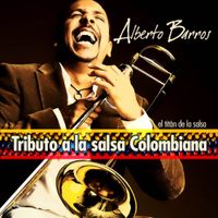 Alberto Barros - Tributo A La Salsa Colombiana