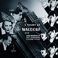 Leo Reisman And His Orchestra - A Night at the Waldorf