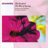 Philharmonia Orchestra / Esa-Pekka Salonen - The Firebird; The Rite of Spring