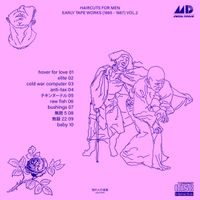 Haircuts For Men - EARLY TAPE WORKS (1985 - 1987) VOL​.​2