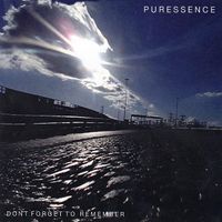 Puressence - Don't Forget to Remember