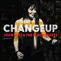 Joan Jett & The Blackhearts - Changeup
