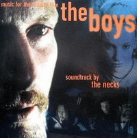 The Necks - The Boys (Music for the Feature Film)