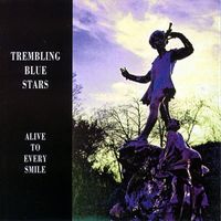 Trembling Blue Stars - Alive to Every Smile