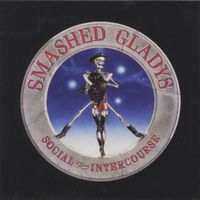 Smashed Gladys - Social Intercourse