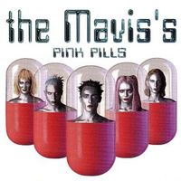 The Mavis&rsquo;s - Pink Pills