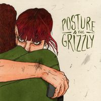 Posture & The Grizzly - Posture & The Grizzly