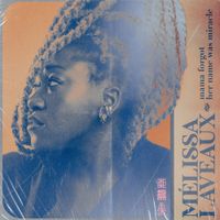 M&eacute;lissa Laveaux - Mama Forgot Her Name Was Miracle
