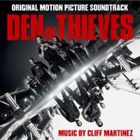 Cliff Martinez - Den of Thieves